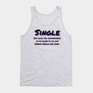 Single not mingling social anxiety people are scary Tank Top
